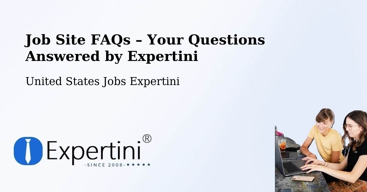 Job Site FAQs – Frequently Asked Questions – Ruston - Ruston, United States Jobs Expertini